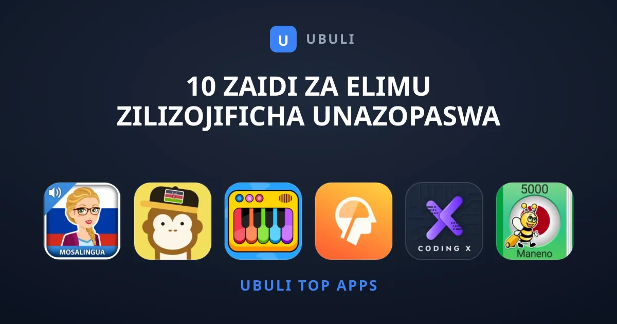 10 Zaidi Za Elimu Zilizojificha Unazopaswa Kupakua Leo